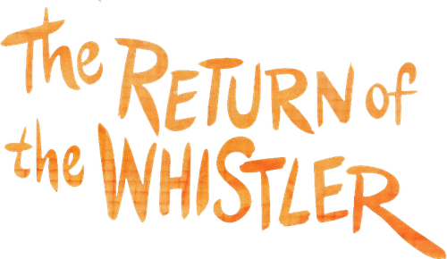 The Return of the Whistler