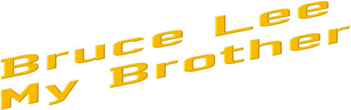 Bruce Lee, My Brother