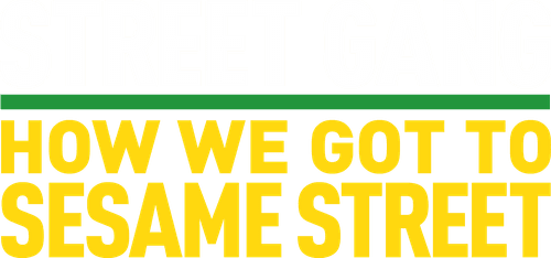 Street Gang: How We Got to Sesame Street
