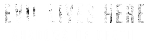 Evil Lives Here: Shadows of Death