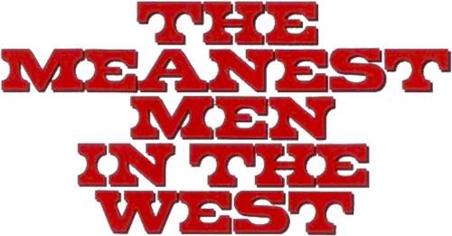 The Meanest Men in the West