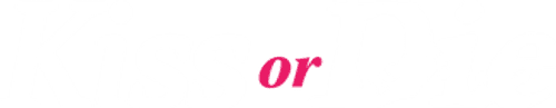 Kiss or Die