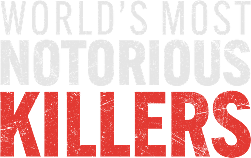 World's Most Notorious Killers