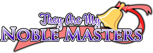 They Are My Noble Masters