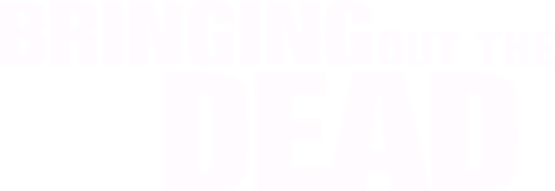 Bringing Out the Dead