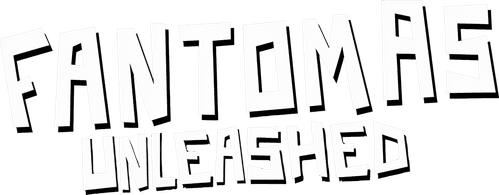 Fantomas Unleashed