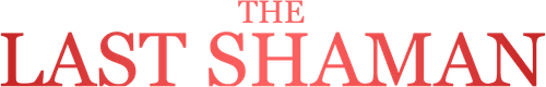 The Last Shaman