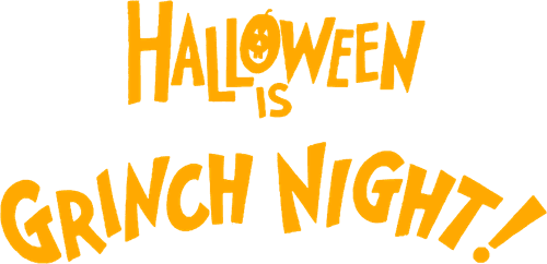 Halloween Is Grinch Night