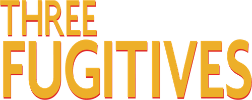 Three Fugitives
