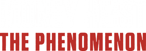 Money Heist: The Phenomenon