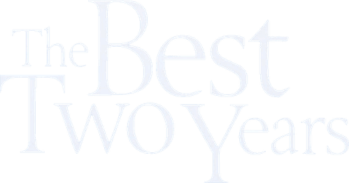 The Best Two Years