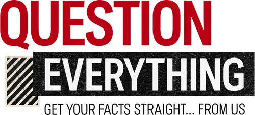 Question Everything