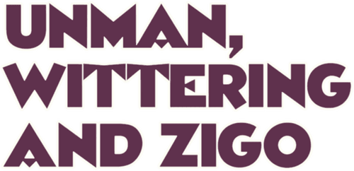 Unman, Wittering and Zigo