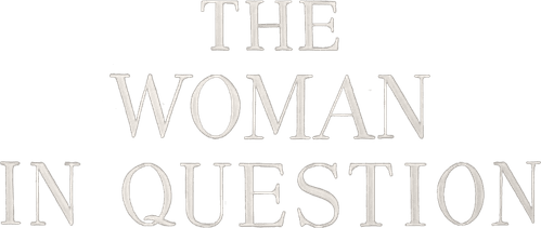 The Woman in Question
