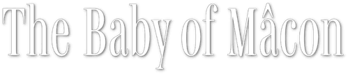The Baby of Mâcon