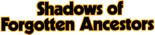 Shadows of Forgotten Ancestors