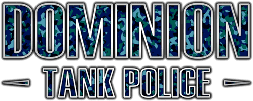 Dominion Tank Police