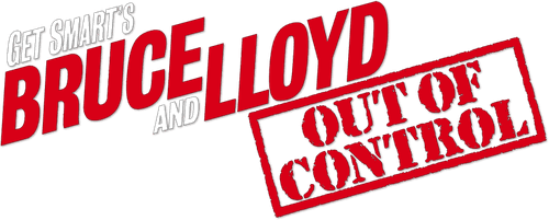 Get Smart's Bruce and Lloyd Out of Control