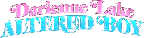 Darienne Lake: Altered Boy