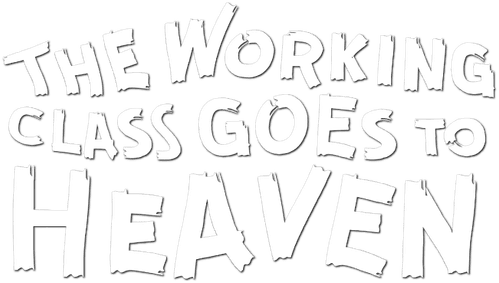 The Working Class Goes to Heaven