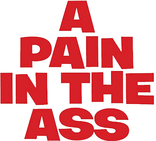 A Pain in the Ass
