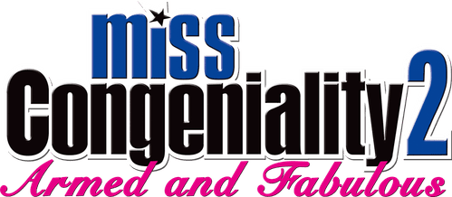 Miss Congeniality 2: Armed and Fabulous