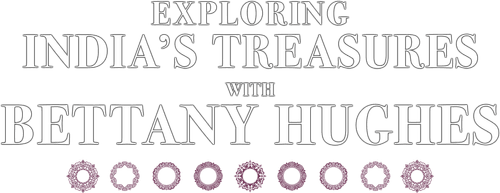 Exploring India's Treasures: Bettany Hughes