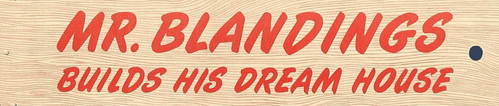 Mr. Blandings Builds His Dream House