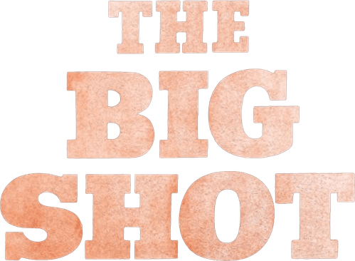 The Big Shot