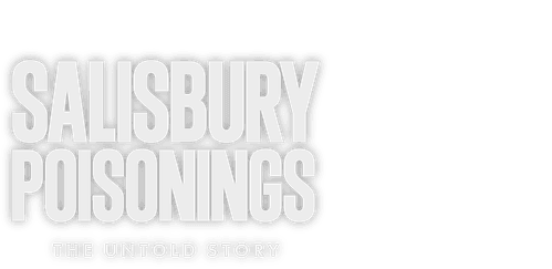 Salisbury Poisonings: The Untold Story