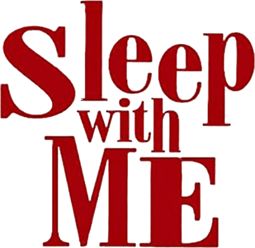 Sleep with Me