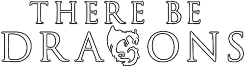 There Be Dragons