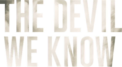 The Devil We Know