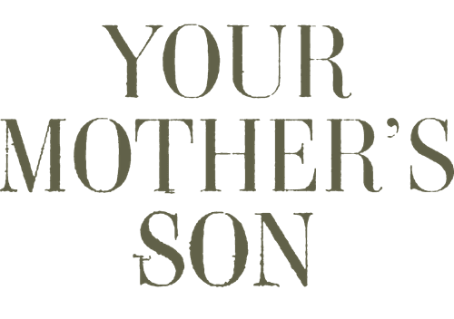 Your Mother's Son
