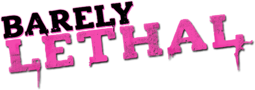 Barely Lethal