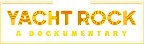 Music Box: Yacht Rock: A DOCKumentary