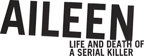 Aileen: Life and Death of a Serial Killer