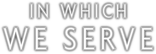 In Which We Serve