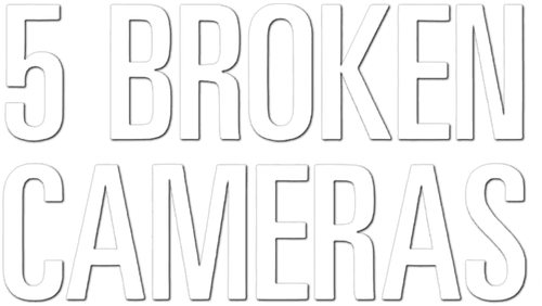 Five Broken Cameras