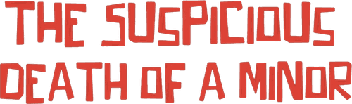 The Suspicious Death of a Minor