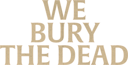 We Bury the Dead