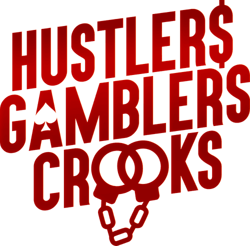 Hustlers Gamblers Crooks