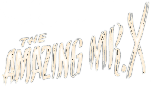 The Amazing Mr. X