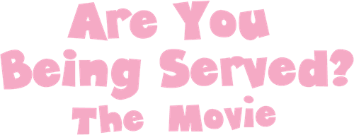 Are You Being Served? The Movie
