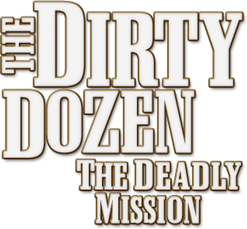 The Dirty Dozen: The Deadly Mission