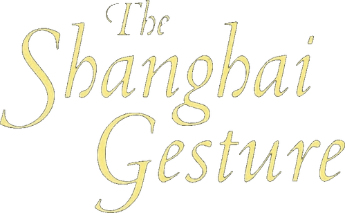 The Shanghai Gesture