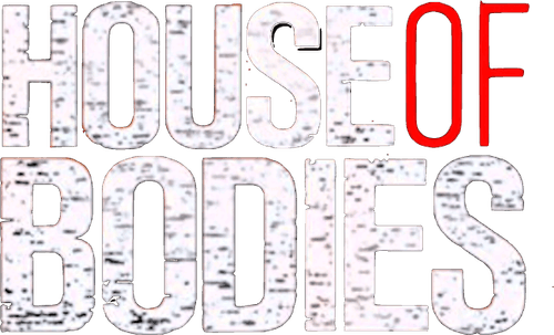 House of Bodies