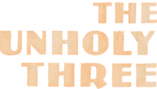 The Unholy Three