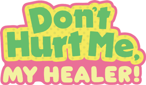 Don't Hurt Me, My Healer!