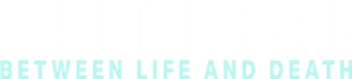 Critical: Between Life and Death